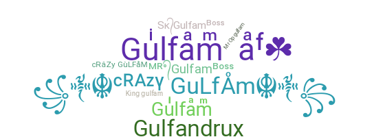 Nickname - Gulfam