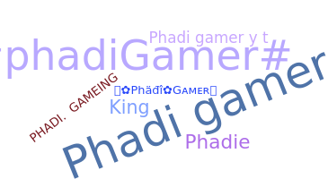 Nickname - PhadiGamer