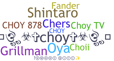 Nickname - Choy