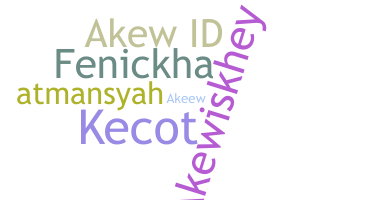 Nickname - Akew