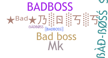 Nickname - badboss