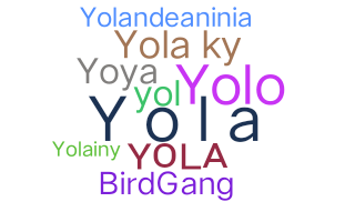 Nickname - Yola