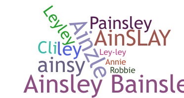 Nickname - Ainsley