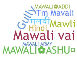 Nickname - Mawali