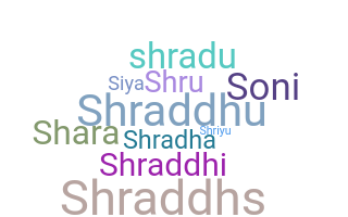 Nickname - Shraddha