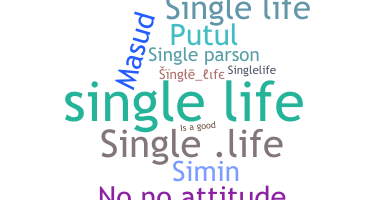 Nickname - singlelife
