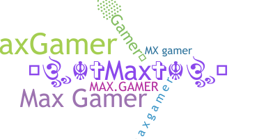 Nickname - maxgamer