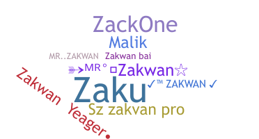 Nickname - Zakwan