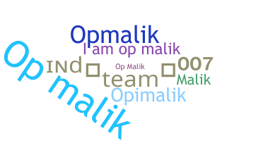 Nickname - OPMalik