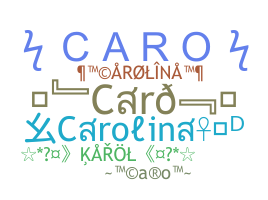 Nickname - CARO