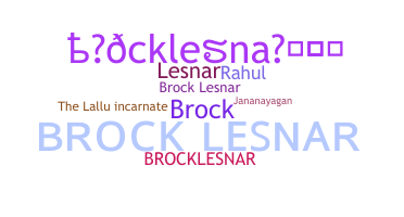 Nickname - brocklesnar