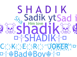 Nickname - Shadik