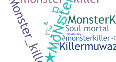 Nickname - Monsterkiller