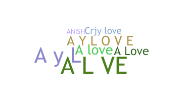 Nickname - alove