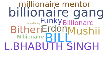 Nickname - Billionaire