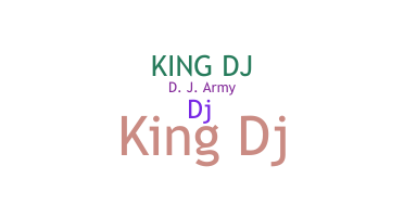 Nickname - KingDJ