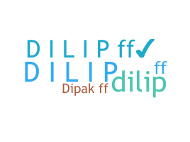Nickname - DILIPFF
