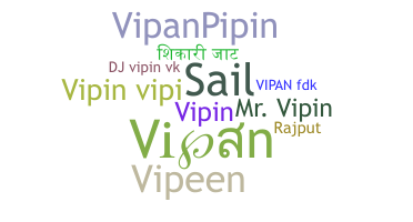 Nickname - Vipan