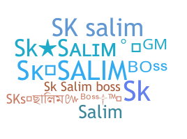 Nickname - SkSalim