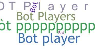 Nickname - Botplayers