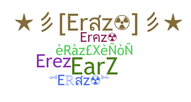 Nickname - Eraz