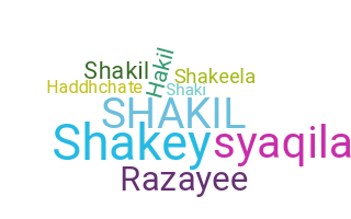 Nickname - Shakila