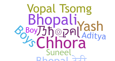 Nickname - Bhopal
