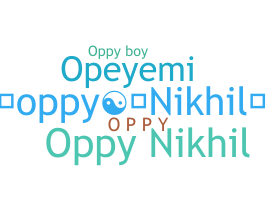 Nickname - Oppy