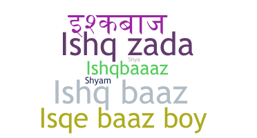 Nickname - Ishqbaaz