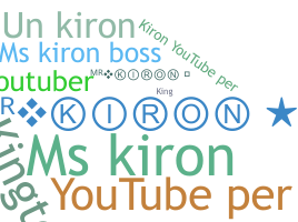 Nickname - Kiron