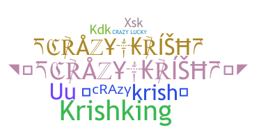 Nickname - Crazykrish