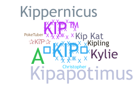 Nickname - kip