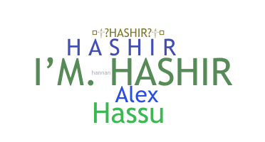 Nickname - Hashir