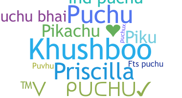 Nickname - puchu