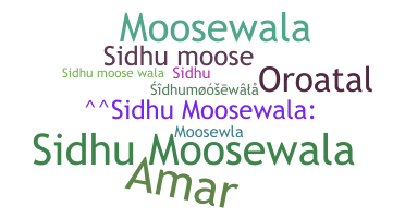 Nickname - SidhuMoosewala