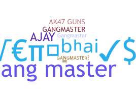 Nickname - GangMaster
