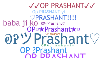 Nickname - Opprashant