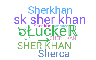 Nickname - sherkhan