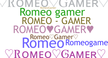 Nickname - romeogamer