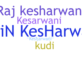 Nickname - Kesharwani