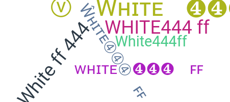 Nickname - white444Ff