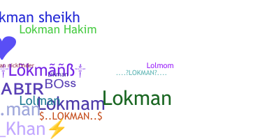 Nickname - Lokman