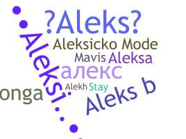 Nickname - Aleks