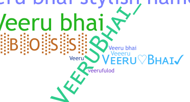 Nickname - Veerubhai