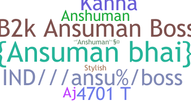 Nickname - Ansuman