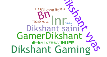 Nickname - Dikshant