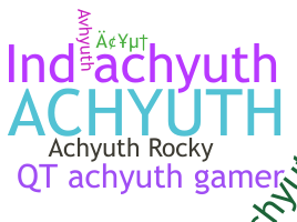 Nickname - Achyuth