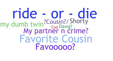Nickname - Cousins