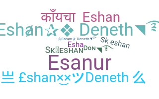 Nickname - Eshan