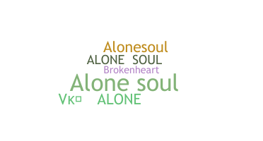 Nickname - AloneSoul